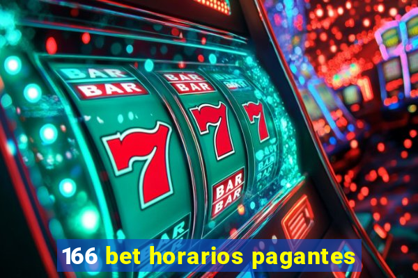 166 bet horarios pagantes